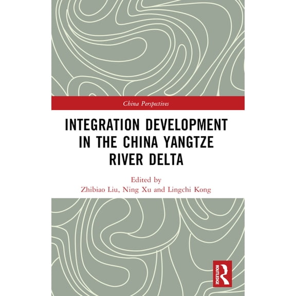 China Perspectives Integration Development in the China Yangtze River Delta, (Paperback)
