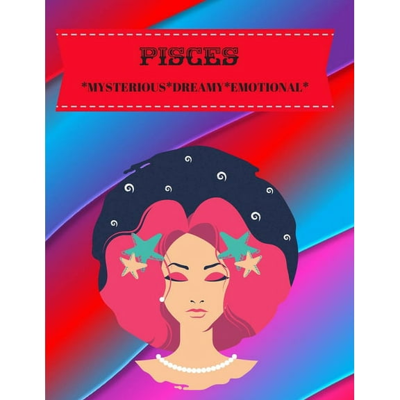 Pisces: Mysterious*dreamy*emotional, (Paperback)