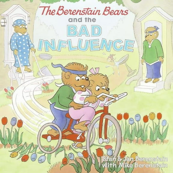 Berenstain Bears The Berenstain Bears and the Bad Influence, Book 22, (Paperback)