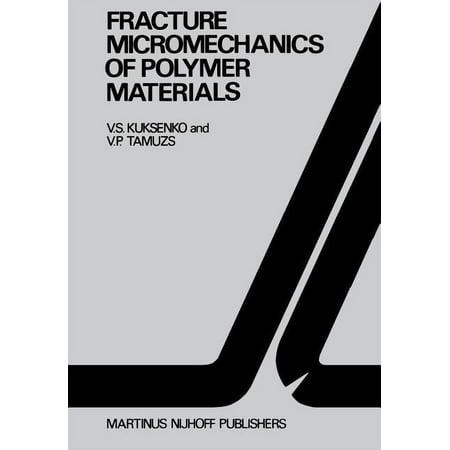 Fatigue and Fracture Fracture Micromechanics of Polymer Materials Book 2 (Paperback)