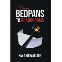 From Bedpans to Boardrooms, (Hardcover)