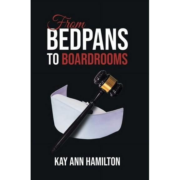 From Bedpans to Boardrooms, (Hardcover)