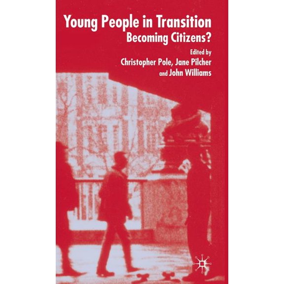 Young People in Transition: Becoming Citizens?, (Hardcover)