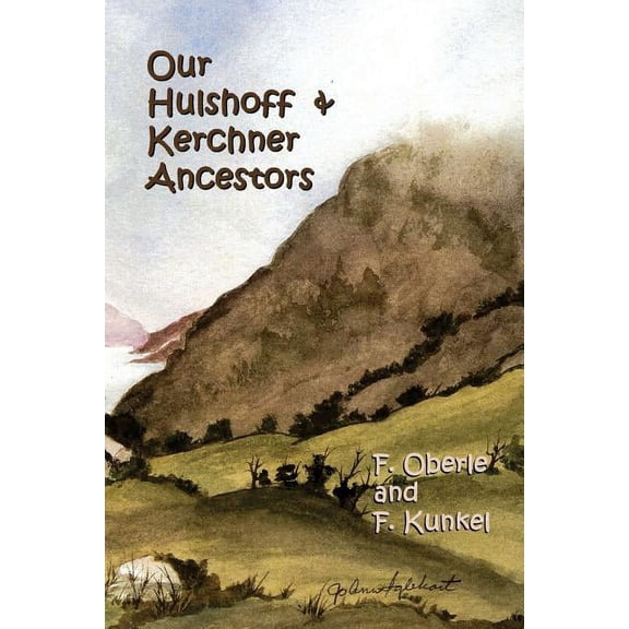 Our Hulshoff & Kerchner Ancestors (Paperback)