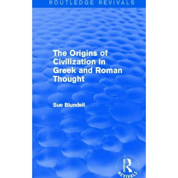 Routledge Revivals The Origins of Civilization in Greek and Roman Thought (Routledge Revivals), (Paperback)