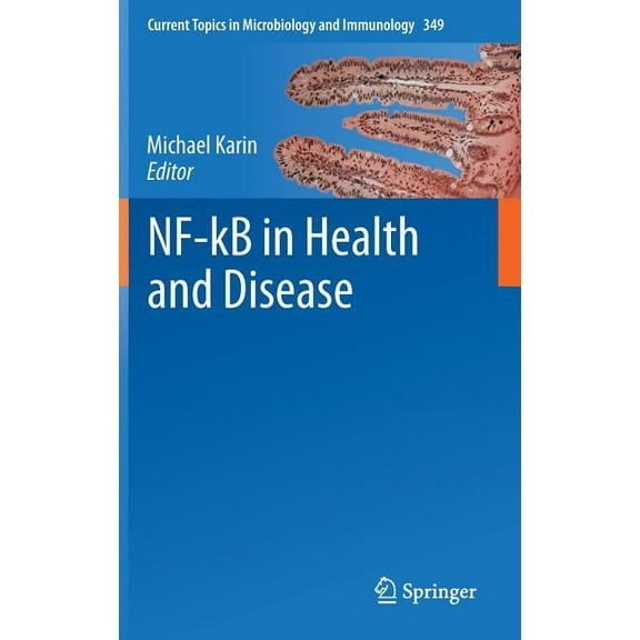 Current Topics in Microbiology and Immmu Nf-Kb in Health and Disease, Book 349, (Hardcover)