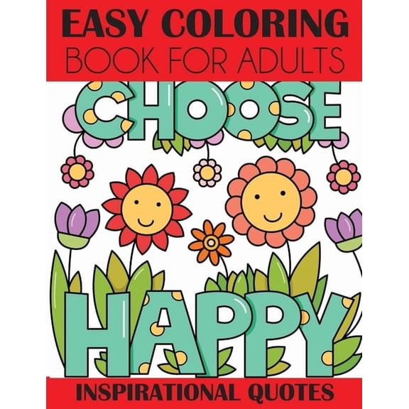 Easy Coloring Book for Adults: Inspirational Quotes, (Paperback)