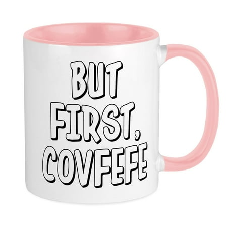 

CafePress - But First Covfefe - Ceramic Coffee Tea Novelty Mug Cup 11 oz