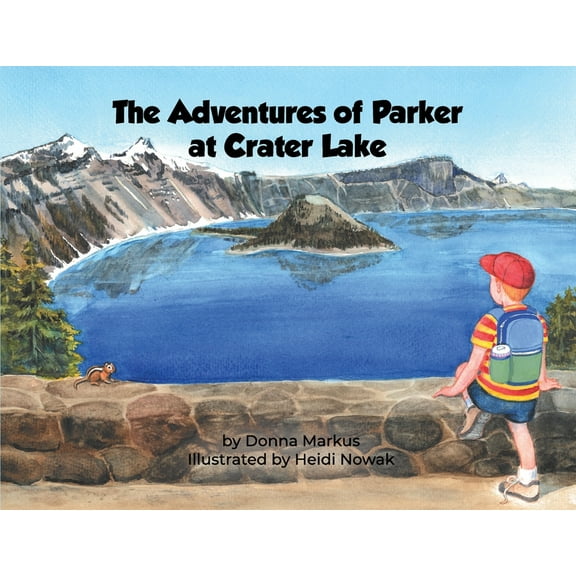 The Adventures of Parker at Crater Lake, (Paperback)