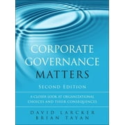 Corporate Governance Matters: A Closer Look at Organizational Choices and Their Consequences [Hardcover - Used]