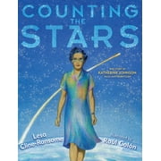 Counting the Stars : The Story of Katherine Johnson, NASA Mathematician (Hardcover)