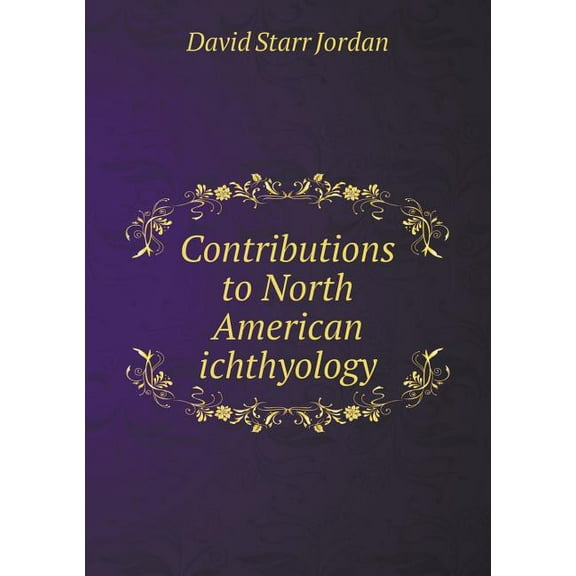 Contributions to North American ichthyology (Paperback)