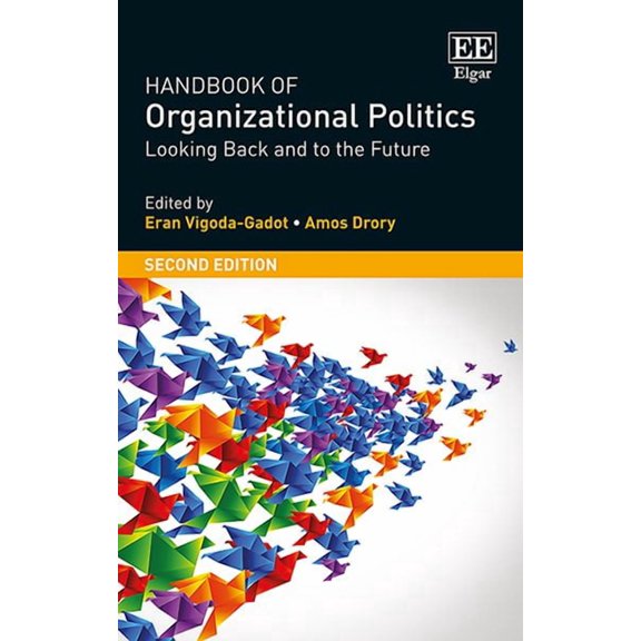 Handbook of Organizational Politics : Looking Back and to the Future
