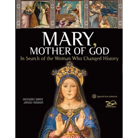 Mary, Mother of God: In Search of the Woman Who Changed History, (Hardcover)