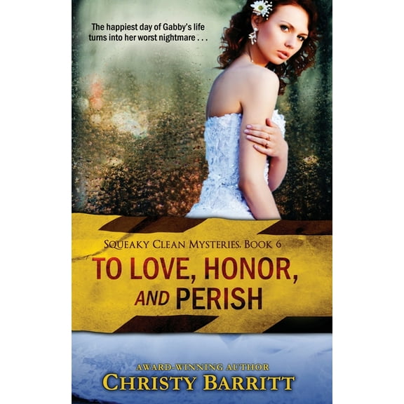 Squeaky Clean Mysteries To Love, Honor and Perish, Book 6, (Paperback)
