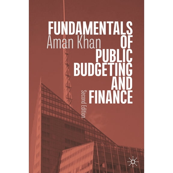 Fundamentals of Public Budgeting and Finance, (Paperback)