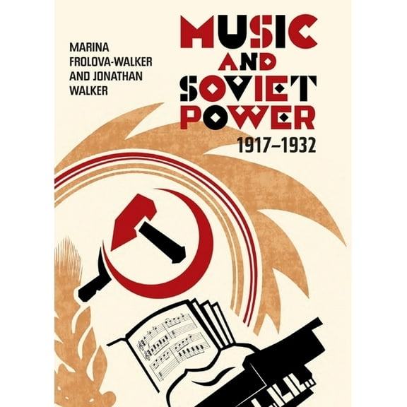 Music and Soviet Power, 1917-1932, (Hardcover)