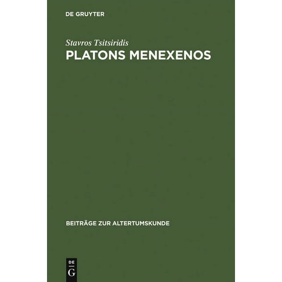 Beiträge Zur Altertumskunde Platons Menexenos, Book 107, (Hardcover)