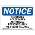 thumbnail image 1 of SignMission OS-NS-A-1218-L-18060 12 x 18 in. OSHA Notice Sign - Restricted Access Area Authorized Personnel, 1 of 1