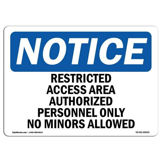SignMission OS-NS-A-1218-L-18060 12 x 18 in. OSHA Notice Sign - Restricted Access Area Authorized Personnel