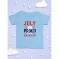 thumbnail image 3 of July 4Th Proud American T-Shirt Infant -Image by Shutterstock,  18 Months, 3 of 4