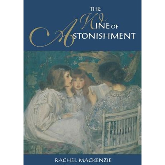 The Wine of Astonishment (Paperback)