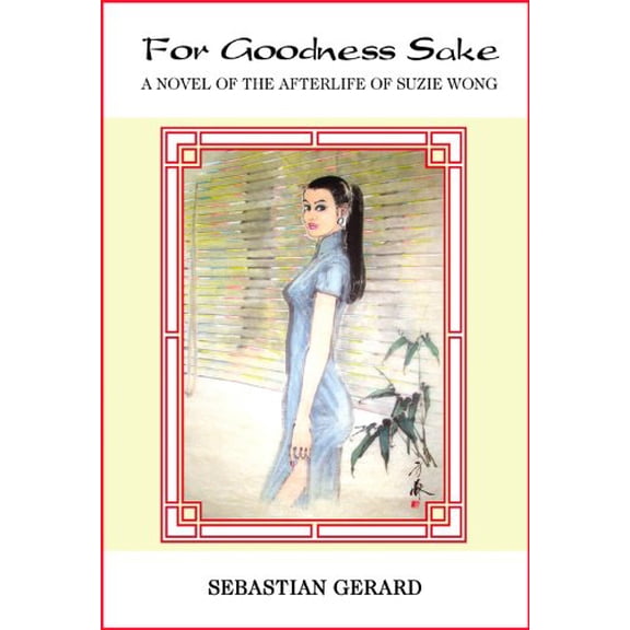 Pre-Owned For Goodness Sake, A Novel of the Afterlife of Suzie Wong Paperback