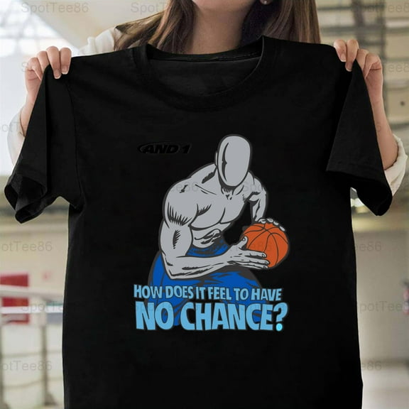 And 1 No Chance Basketball Retro 90s Vintage Streetwear Graphic V60736 Unisex T-Shirt, Up to Size 5XL