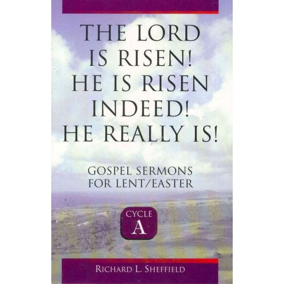 The Lord Is Risen He Is Risen Indeed! He Really Is (Paperback)