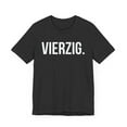 thumbnail image 3 of Vierzig. German Birthday 40th Geburtstagsfeier bday party Unisex T-shirt, 3 of 9