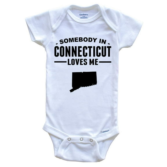 Somebody In Connecticut Loves Me Baby Bodysuit - Connecticut Baby Bodysuit