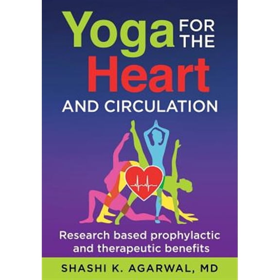 Pre-Owned Yoga for the Heart and Circulation: Research based prophylactic and therapeutic benefits