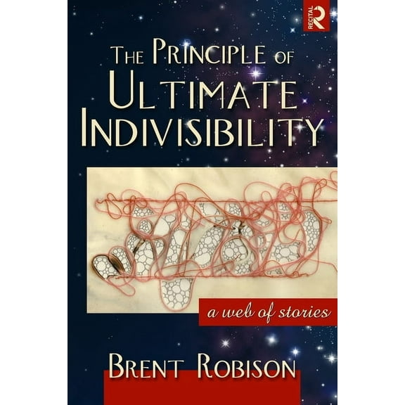 The Principle of Ultimate Indivisibility, (Paperback)