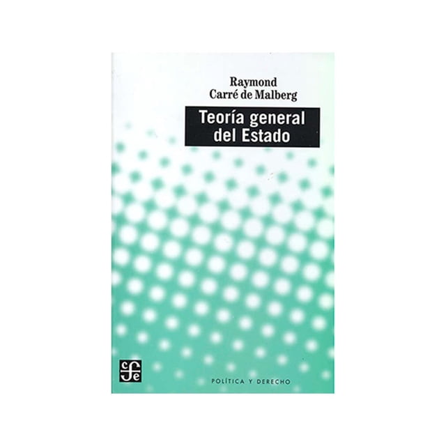 TEORIA GENERAL DEL ESTADO FONDO DE CULTURA ECONOMICA Pasta Blanda