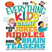 The Everything Kids Giant Book of Jokes, Riddles, and Brain Teasers, Pre-Owned Paperback 1440506337 9781440506338 Michael Dahl, Kathi Wagner, Aubrey Wagner, Aileen Weintraub