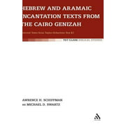Hebrew and Aramaic Incantation Texts from the Cairo Genizah (Semitic Texts and Studies)