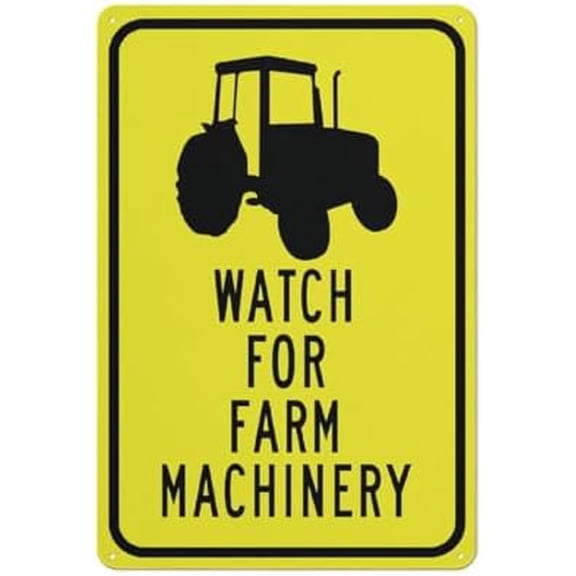 Watch For Farm Machinery Sign For Business 8"X12" Rust Free Aluminum Uv Printed,4 Pre-Drilled Holes.Durable/Weatherproof