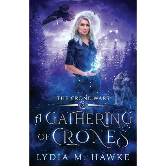 The Crone Wars A Gathering of Crones, Book 2, (Paperback)