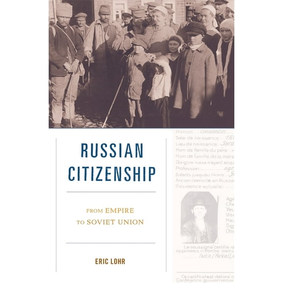 Russian Citizenship: From Empire to Soviet Union, (Hardcover)