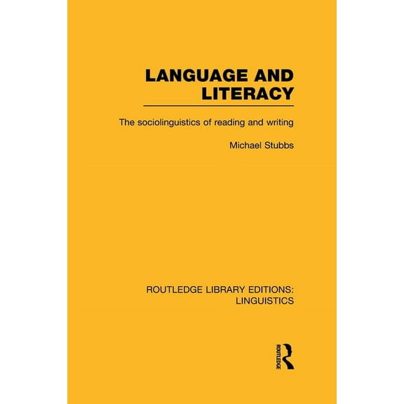 Routledge Library Editions: Linguistics Language and Literacy (RLE Linguistics C: Applied Linguistics): The Sociolinguistics of Reading and Writing, (Hardcover)