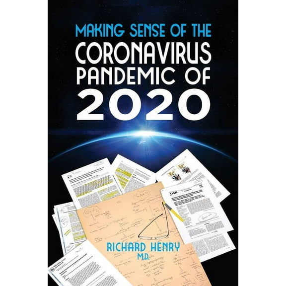 Making Sense of The Coronavirus Pandemic of 2020, (Paperback)