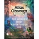 Le Guide de l'Explorateur de l'Atlas Obscura pour l'Enfant le Plus Aventureux du Monde – image 4 sur 7