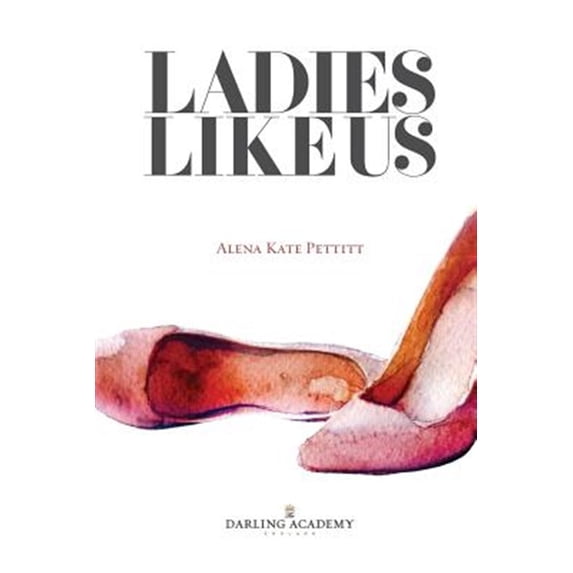 Pre-Owned Ladies Like Us: A modern girl's guide to self-discovery, self-confidence and love (Paperback) 0995602603 9780995602601