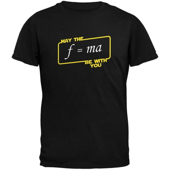 May The F=MA be With You Black Adult T-Shirt - X-Large