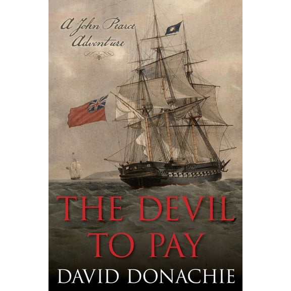 John Pearce The Devil to Pay: A John Pearce Adventure, Book 11, (Paperback)