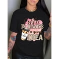 thumbnail image 1 of IS ALWAYS IDEA Cotton loose T-shirt, breathable and comfortable, suitable for girls Tee For Adult, Men, Women, Teen, Teenager, Adolescent, Youth, 1 of 4