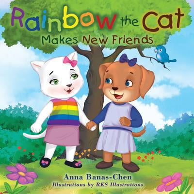 Pre-Owned Rainbow the Cat: Makes New Friends (Paperback) 1070478326 9781070478326