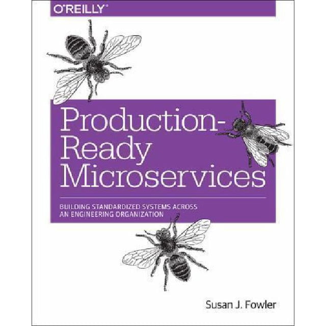 Production-Ready Microservices: Building Standardized Systems Across an Engineering Organization