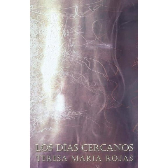 Los Días Cercanos (Paperback)