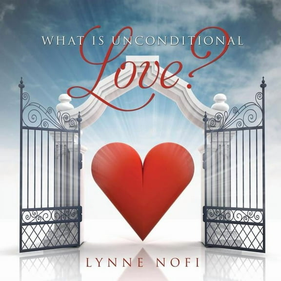 What Is Unconditional Love?, (Paperback)